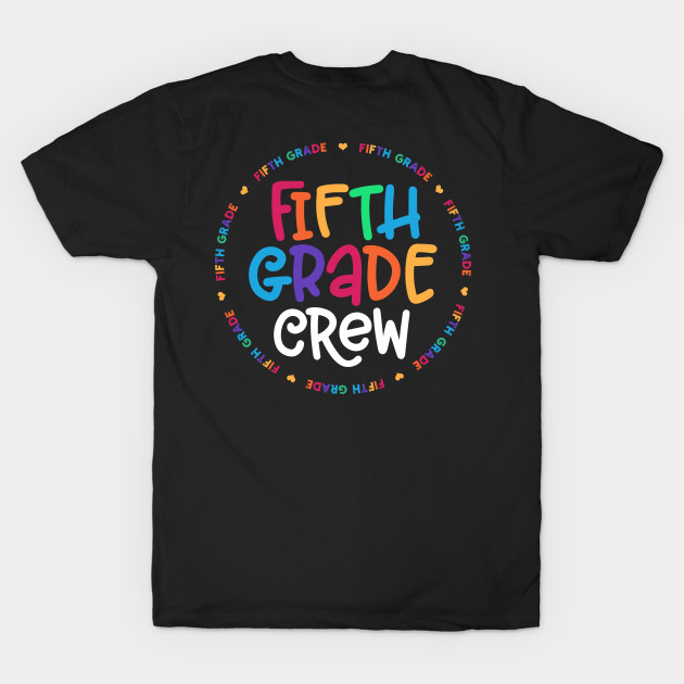 5th Grade Teacher Back To School - Fifth Grade Crew by mittievance